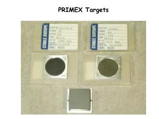 PRIMEX Targets