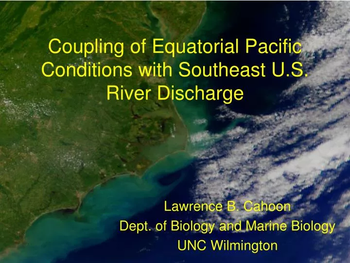 coupling of equatorial pacific conditions with southeast u s river discharge