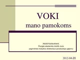 voki mano pamokoms