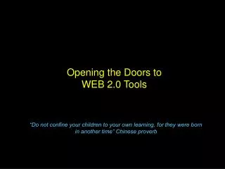 Opening the Doors to WEB 2.0 Tools
