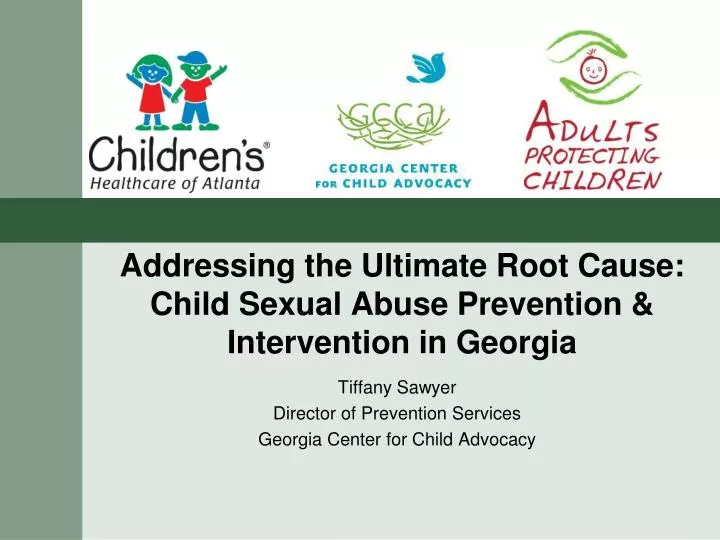 addressing the ultimate root cause child sexual abuse prevention intervention in georgia