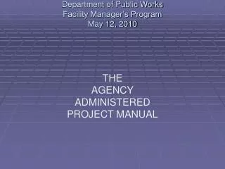 Department of Public Works Facility Manager’s Program May 12, 2010