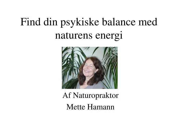 find din psykiske balance med naturens energi