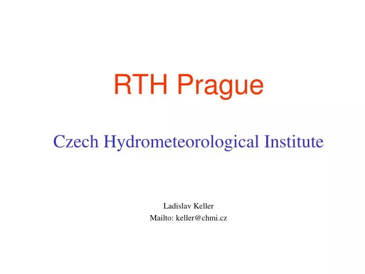czech hydrometeorological institute ladislav keller mailto keller@chmi cz
