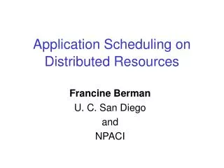Application Scheduling on Distributed Resources