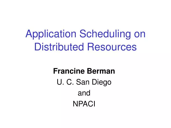 application scheduling on distributed resources