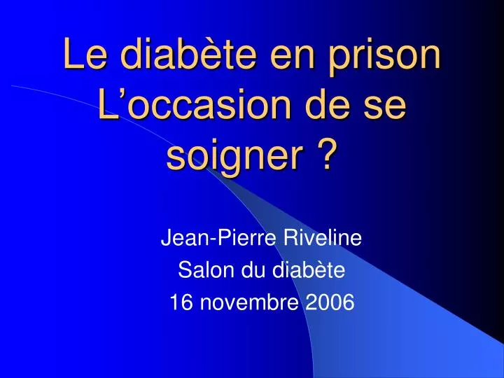 le diab te en prison l occasion de se soigner