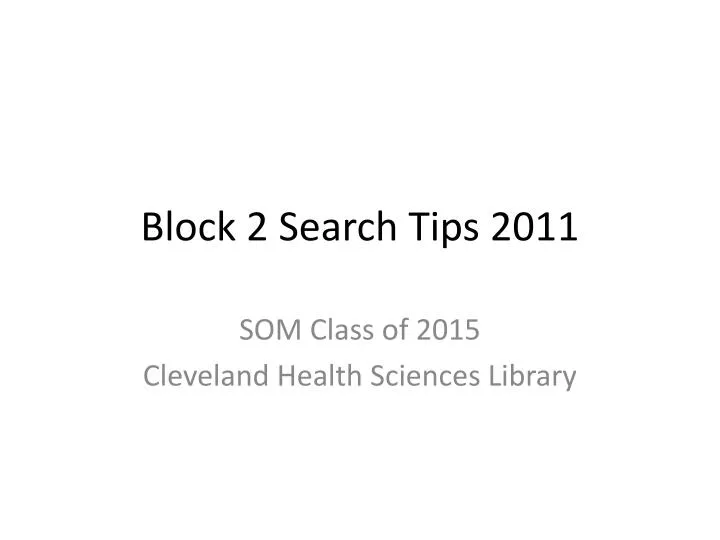 block 2 search tips 2011