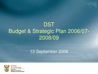 DST Budget &amp; Strategic Plan 2006/07-2008/09