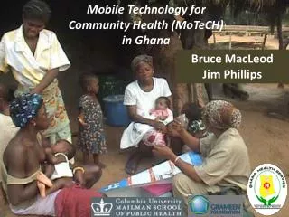 Mobile Technology for Community Health (MoTeCH) in Ghana