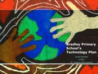 Bradley Primary School’s Technology Plan