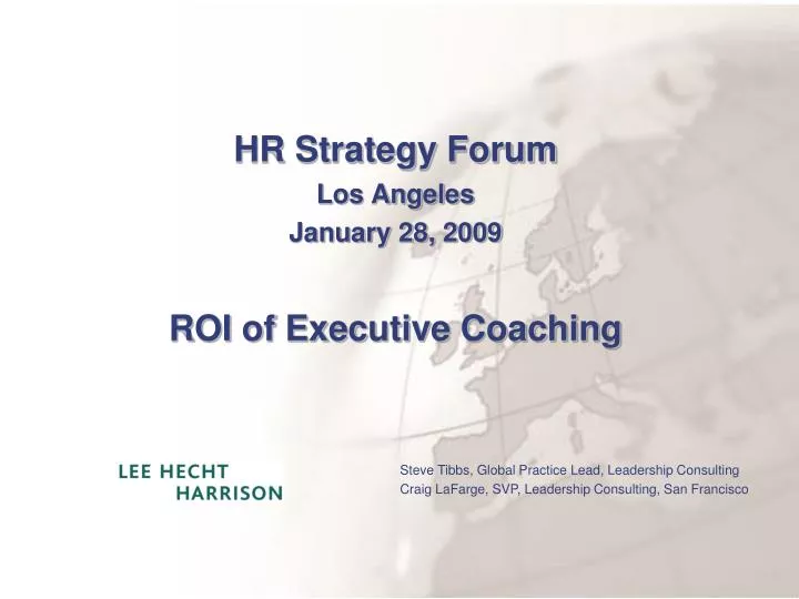 hr strategy forum los angeles january 28 2009 roi of executive coaching