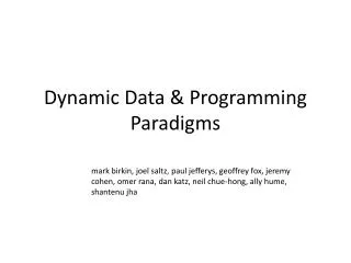 Dynamic Data &amp; Programming Paradigms