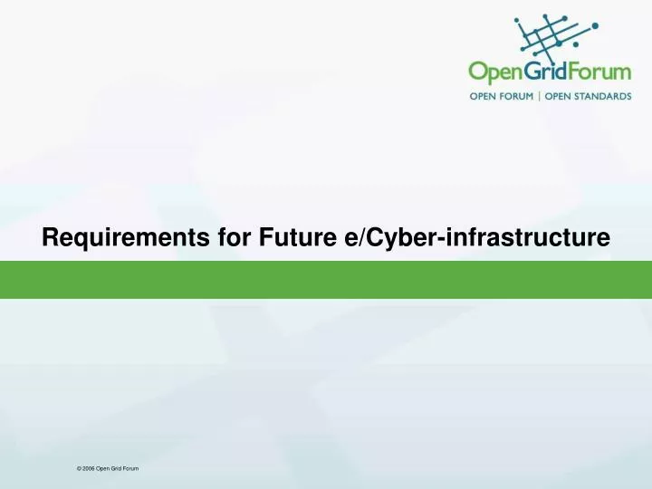 requirements for future e cyber infrastructure