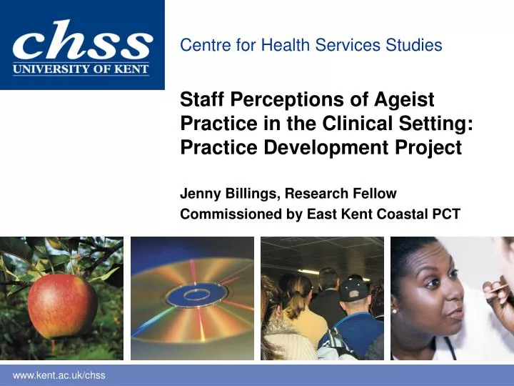 staff perceptions of ageist practice in the c linical s etting practice development project
