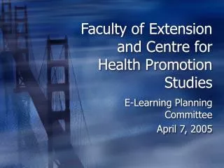 Faculty of Extension and Centre for Health Promotion Studies