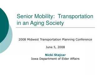 Senior Mobility: Transportation in an Aging Society