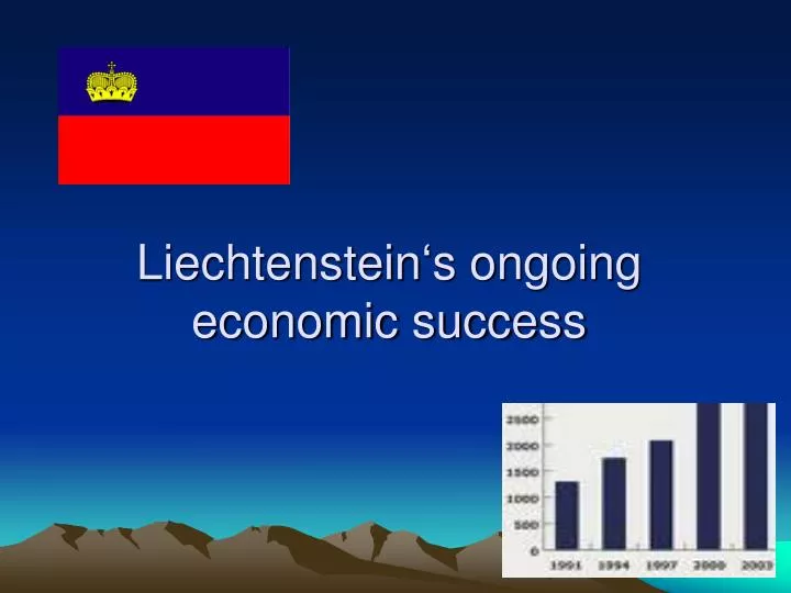 liechtenstein s ongoing economic success