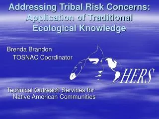 Addressing Tribal Risk Concerns: Application of Traditional Ecological Knowledge