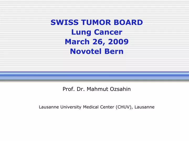 swiss tumor board lung cancer march 26 2009 novotel bern