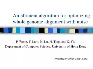 An efficient algorithm for optimizing whole genome alignment with noise