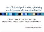 Efficient Genome Alignment Optimization Algorithm in Noisy Data - slide 1