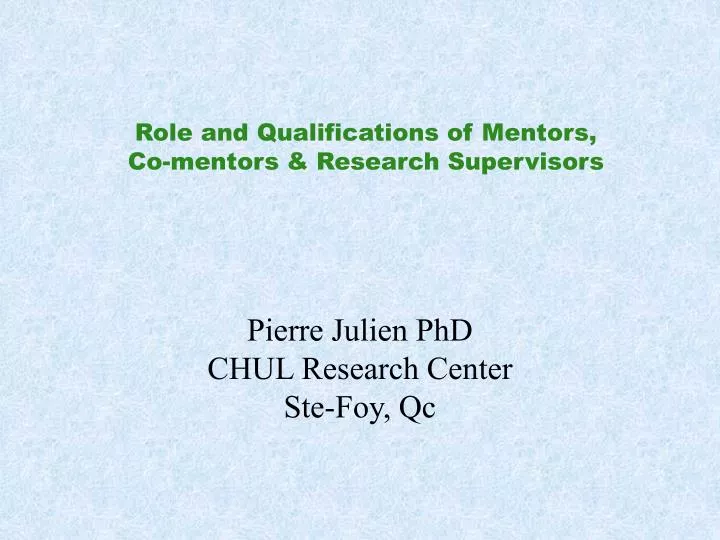 role and qualifications of mentors co mentors research supervisors