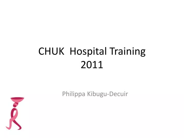 chuk hospital training 2011