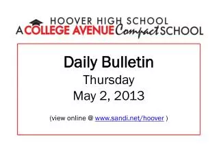 Daily Bulletin Thursday May 2, 2013 (view online @ sandi/hoover )