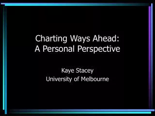 Charting Ways Ahead: A Personal Perspective