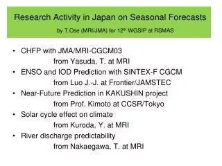 Research Activity in Japan on Seasonal Forecasts by T.Ose (MRI/JMA) for 12 th WGSIP at RSMAS