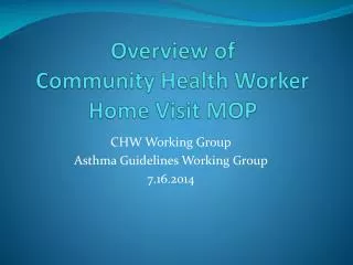 Overview of Community Health Worker Home Visit MOP