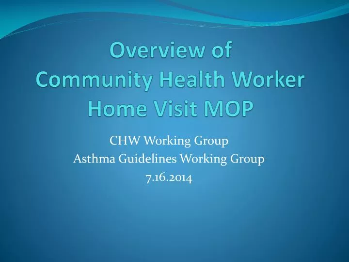 overview of community health worker home visit mop