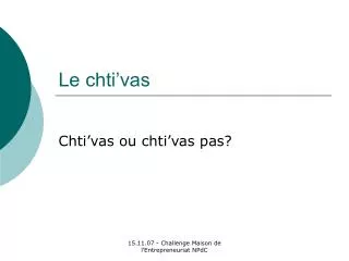 le chti vas
