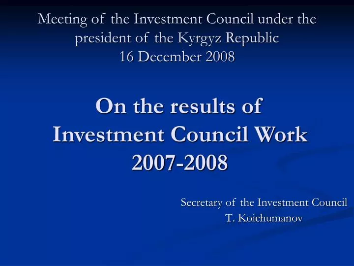 meeting of the investment council under the president of the kyrgyz republic 16 december 2008