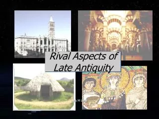 Rival Aspects of Late Antiquity