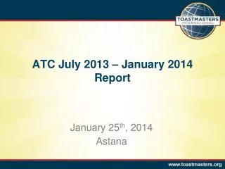 ATC Ju ly 2013 – January 2014 Report