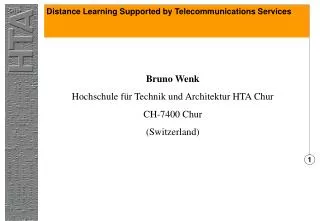 Bruno Wenk Hochschule für Technik und Architektur HTA Chur CH-7400 Chur (Switzerland)