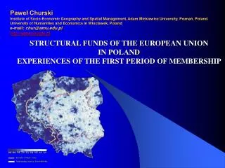 STRUCTURAL F U NDS OF THE EUROPEAN UNION IN POLAND EXPERIENCES OF THE FIRST PERIOD OF MEMBERSHIP