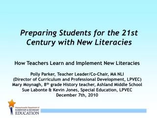 Preparing Students for the 21st Century with New Literacies