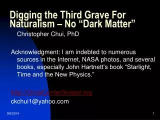 Digging the Third Grave For Naturalism – No “Dark Matter”