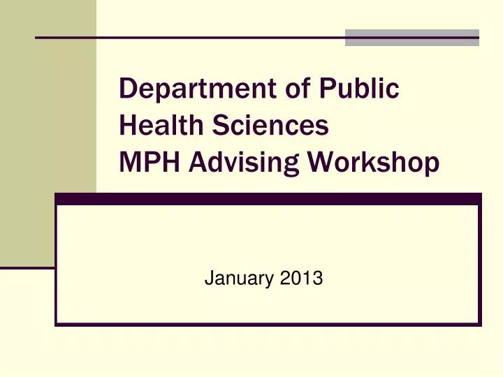 department of public health sciences mph advising workshop