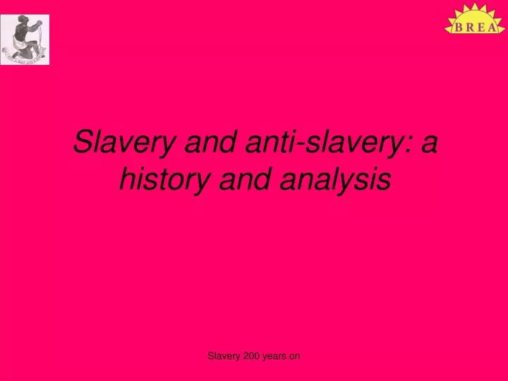 slavery and anti slavery a history and analysis