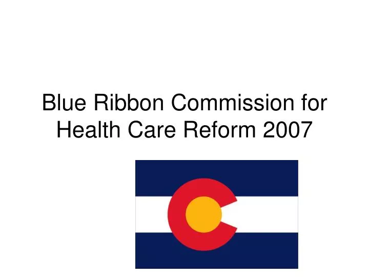 blue ribbon commission for health care reform 2007