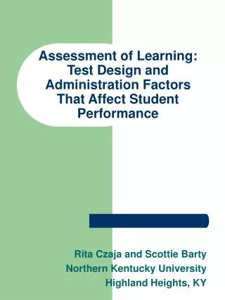 Assessment of Learning: Test Design and Administration Factors That Affect Student Performance