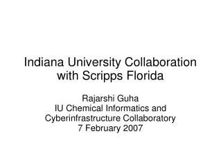 Indiana University Collaboration with Scripps Florida