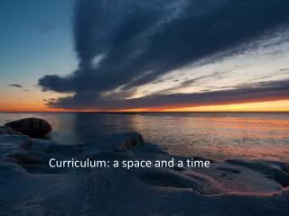 Curriculum: a space and a time