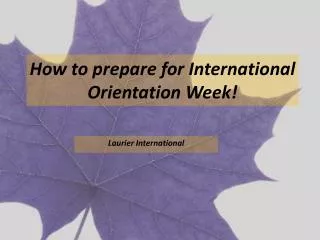 How to prepare for International Orientation Week!