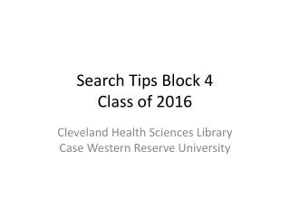 Search Tips Block 4 Class of 2016