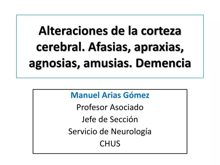 alteraciones de la corteza cerebral afasias apraxias agnosias amusias demencia